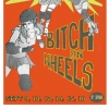 BITCH on WHeeLS Show Poster