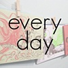 every day