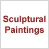 Sculptural Paintings