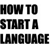 How to Start a Language