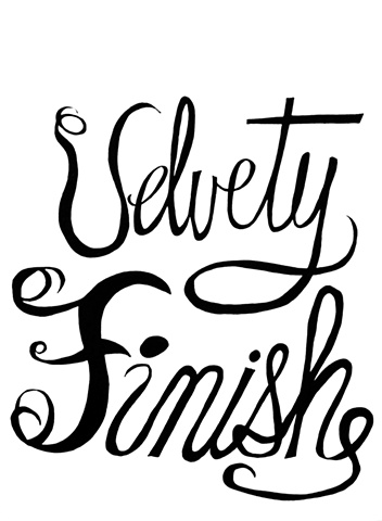Velvety Finish