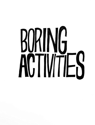 Boring Activities