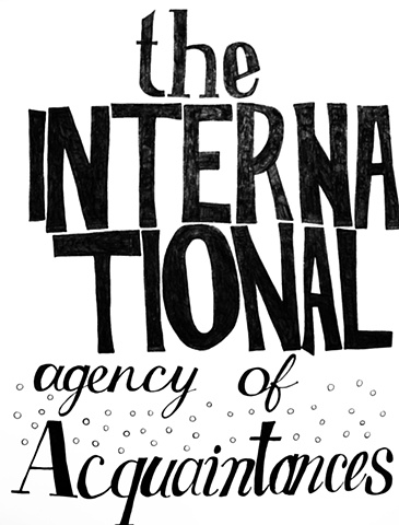 The International Agency of Acquaintances