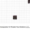 Composition To Threaten Your Existence