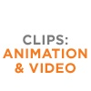 CLIPS: Animation & Video