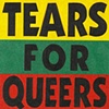 NO TEARS FOR QUEERS