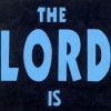 THE LORD IS COMING