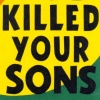 GOD KILLED YOUR SONS