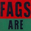 FAGS ARE BEASTS