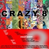 CRAZY 8 ART - 2007 show