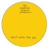 'don't name the pig'