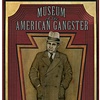 Museum Of The American Gangster
Poster