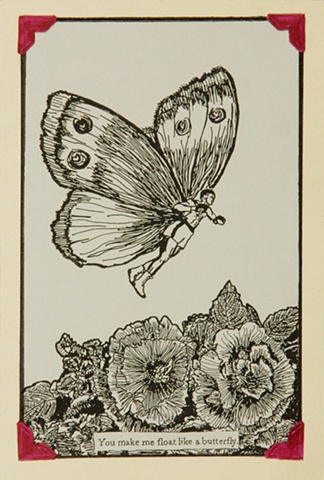 You make me float like a butterfly