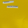 MIXED KNOWLEDGE