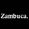 Zambuca Showing