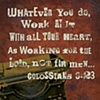 "Work at it With All Your Heart"