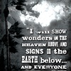 "Wonders in the Heaven Above & Signs On The Earth Below" 
