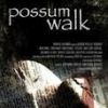 Possum Walk - Teaser Trailer