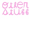 OTHER STUFF