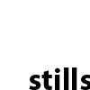 Stills 
