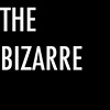 THE BIZARRE