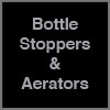 Wine Bottle Stoppers & Wine Aerators