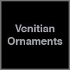 Venitian Ornaments