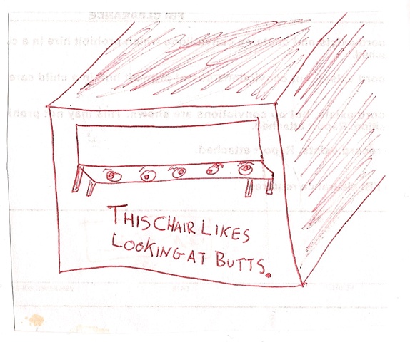 This Chair Likes Looking at Butts