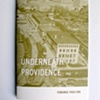 UNDERNEATH PROVIDENCE, Findings Thus Far.