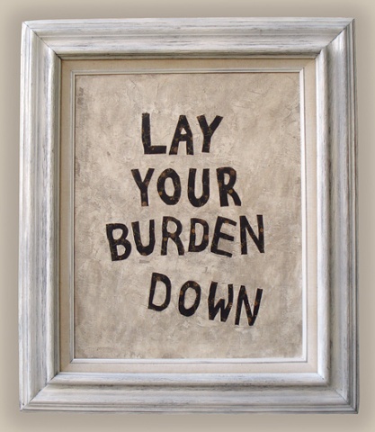 Lay Your Burden Down