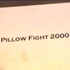 Pillow Fight 2000