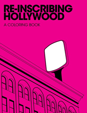 Re-Inscribing Hollywood: A Coloring Book