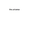 "the universe" (automatic google find poems)
