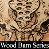 Wood Burn Series