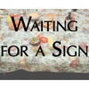 If You're Waiting for a Sign, Here It Is.