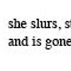 a poetic excerpt from "Slump"

by Sandra Alland