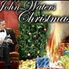 John Waters "A John Waters Christmas"