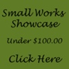 Small Art Showcase- Works Under $100