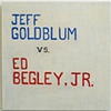 The Ultimate Showdown (Jeff Goldblum vs. Ed Begley, Jr.)