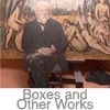 boxes and other works