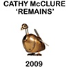 "Remains"

Cathy McClure