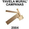 "Favela Wall"

Fernando and Humberto Campana

