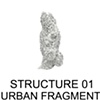 Structure 01: Urban Fragment

R&Sie(n): Fran&ccedil;ois Roche

