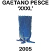"XXXL"

Gaetano Pesce

