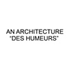 AN ARCHITECTURE "DES HUMEURS"