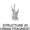 Structure 05: Urban Fragment

R&Sie(n): Fran&ccedil;ois Roche



