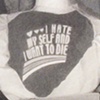 I hate myself and I want to die