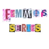 FEMMES SERIES