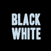 BLACK WHITE