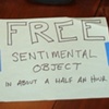 FREE SENTIMENTAL OBJECT (in about a half an hour)